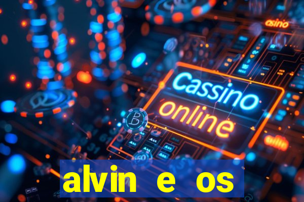 alvin e os esquilos redecanais